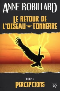 Le retour de l'oiseau-tonnerre 02 : Perceptions - Perceptions