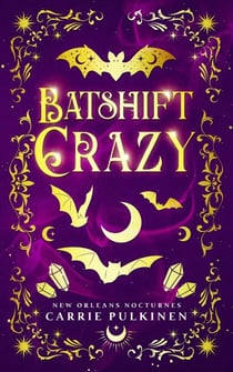 Batshift Crazy - New Orleans Nocturnes, #7