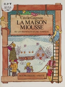 La maison miousse - Ou Les bienfaits d'une tempête