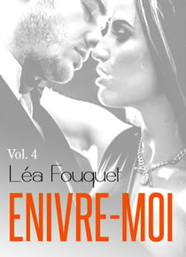 Enivre-moi – vol. 4