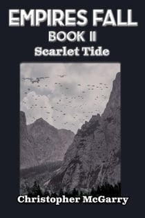 Empires Fall Book II Scarlet Tide - Empires Fall