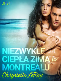 Niezwykle ciepla zima w Montrealu - opowiadanie erotyczne