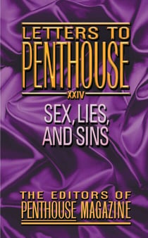 Letters to Penthouse XXIV - Sex, Lies, and Sins