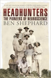 Headhunters - The Search for a Science of the Mind