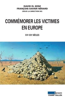 Commémorer les victimes en Europe - XVIe-XXIe siècles