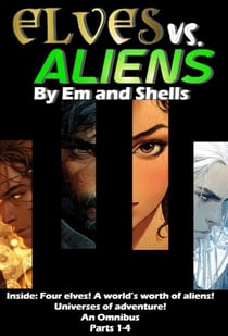 Elves vs. Aliens Omnibus 1-4 - Elves vs. Aliens, #1