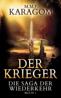 Der Krieger - Buch 1 des packenden Fantasy-Epos