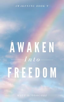 Awaken Into Freedom - Awakening, #9