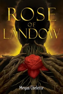 The Rose of Landow - The Chronicles of Kel'Yght, #2
