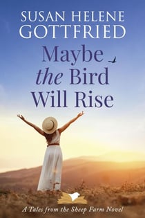 Maybe the Bird Will Rise - Tales from the Sheep Farm, #1