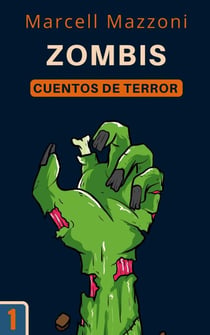 Zombis - Cuentos De Terror, #1