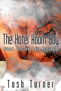 The Hotel Room Boy: Sweet, Discreet, and Available
