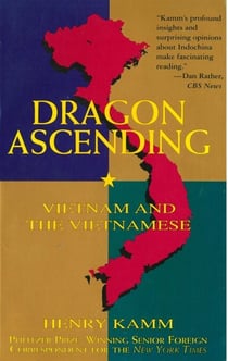 Dragon Ascending - Vietnam and the Vietnamese