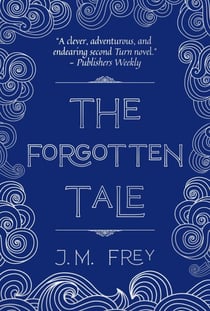 The Forgotten Tale - The Accidental Turn, #2