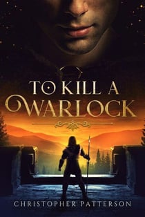 To Kill A Warlock - The Holy Warriors, #2