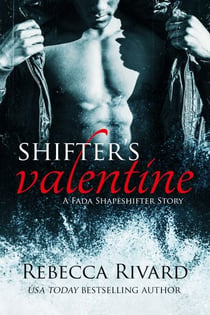 Shifter's Valentine: A Fada Shapeshifter Story - The Fada Shapeshifter Series, #3.6
