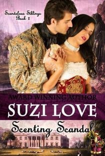 Scenting Scandal (Scandalous Siblings Series Book 2) - Scandalous Siblings, #2