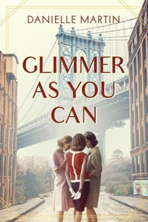Glimmer As You Can - A Novel