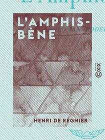L'Amphisbène - Roman moderne