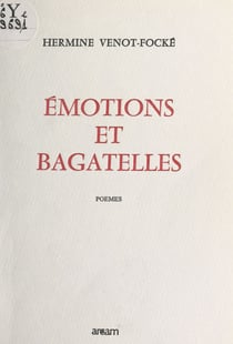 Émotions et bagatelles