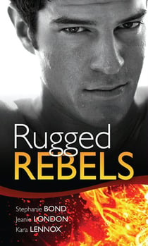 Real Men: Rugged Rebels - Watch and Learn / Under His Skin / Her Perfect Hero