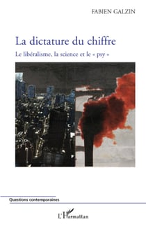 Dictature du chiffre - Le libéralisme, la science et le "psy"