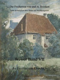 Vom Kaiserreich über Hitler zur Nachkriegszeit - Die Freiherren von und zu Brenken