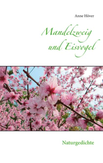 Mandelzweig und Eisvogel - Naturgedichte