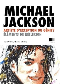 Michael Jackson : artiste d'exception ou Génie ? Éléments de réflexion.