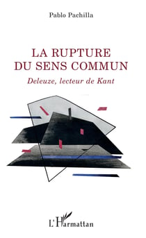 La rupture du sens commun - Deleuze, lecteur de Kant