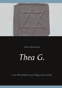Thea G. - - von Michelbach nach Riga und zurück