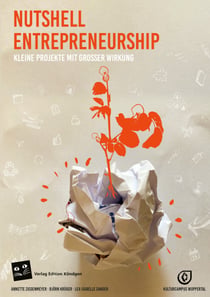 Nutshell Entrepreneurship - Kleine Projekte mit großer Wirkung