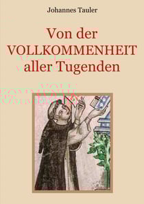 Von der Vollkommenheit aller Tugenden - Medulla animae