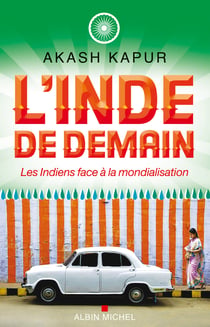 L'Inde de demain - Les Indiens face à la mondialisation