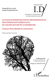 Le stage d'insertion socio-professionnelle des enseignants débutants du Grand-Duché du Luxembourg - Contours d'une identité en construction