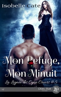 Mon refuge, mon minuit - La lignée des Cynn Cruors #5