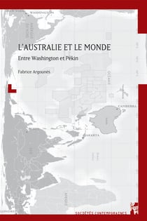 L’Australie et le monde - Entre Washington et Pékin