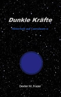 Dunkle Kräfte - Hinterhalt auf Caeruleum-alpha