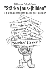 "Stärke (aus-)bilden" - Emotionale Stabilität als Teil der Resilienz