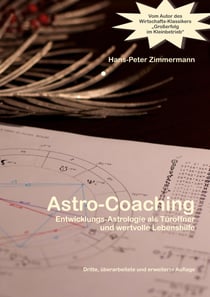 Astro-Coaching - Entwicklungs-Astrologie als Türöffner und wertvolle Lebenshilfe