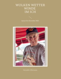 Wolken Wetter Winde im Ich - Januar bis Dezember 2021