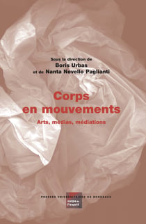 Corps en mouvements - Arts, médias, médiations