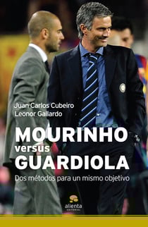 Mourinho versus Guardiola - Dos métodos para un mismo objetivo