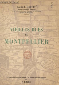 Vieilles rues de Montpellier (1) - Ouvrage illustré de 50 dessins à la plume