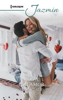 Boda por amor - El mejor regalo para San Valentín, una novela de Harlequin