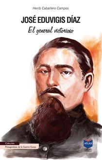 José Eduvigis Díaz - El general victorioso