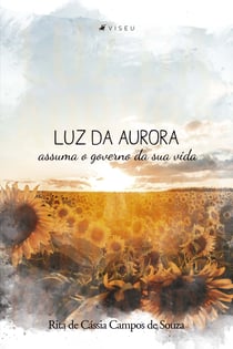 Luz da Aurora - assuma o governo da sua vida