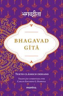 Bhagavad Gita - Texto Clássico Indiano