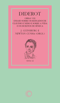Diderot: obras VIII - Cláudio, Nero e Sêneca - Ensaio sobre os reinados de Cláudio e Nero e sobre a vida e os escritos de Sêneca
