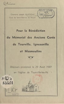 Pour la bénédiction du mémorial des anciens curés de Tourville, Igneauville et Mesmoulins - Discours prononcé le 29 août 1937 en l'église de Tourville-les-Ifs